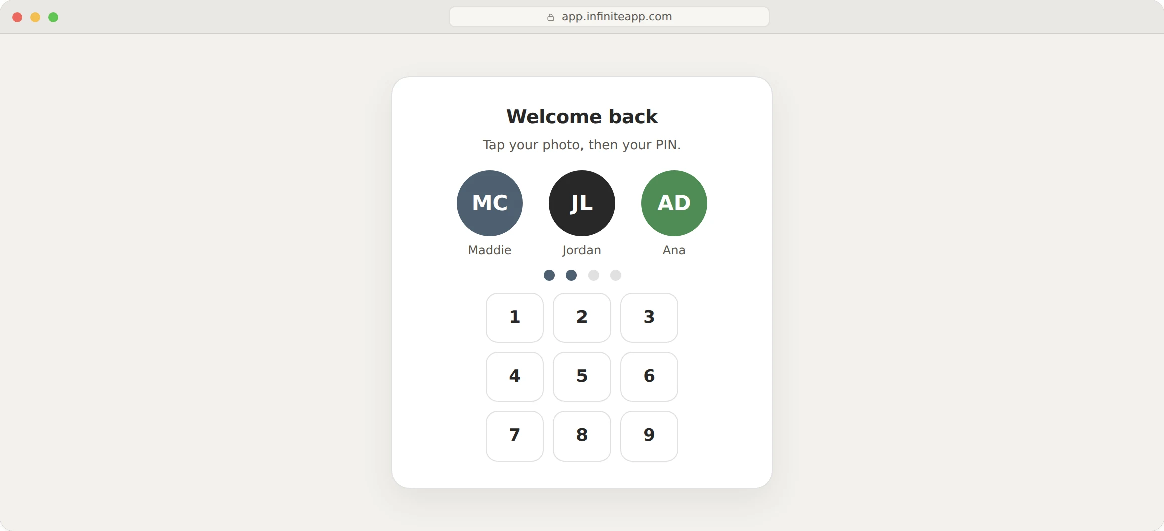 InfiniteApp: Welcome back. Tap your photo, then your four digit PIN. No password at the front desk.