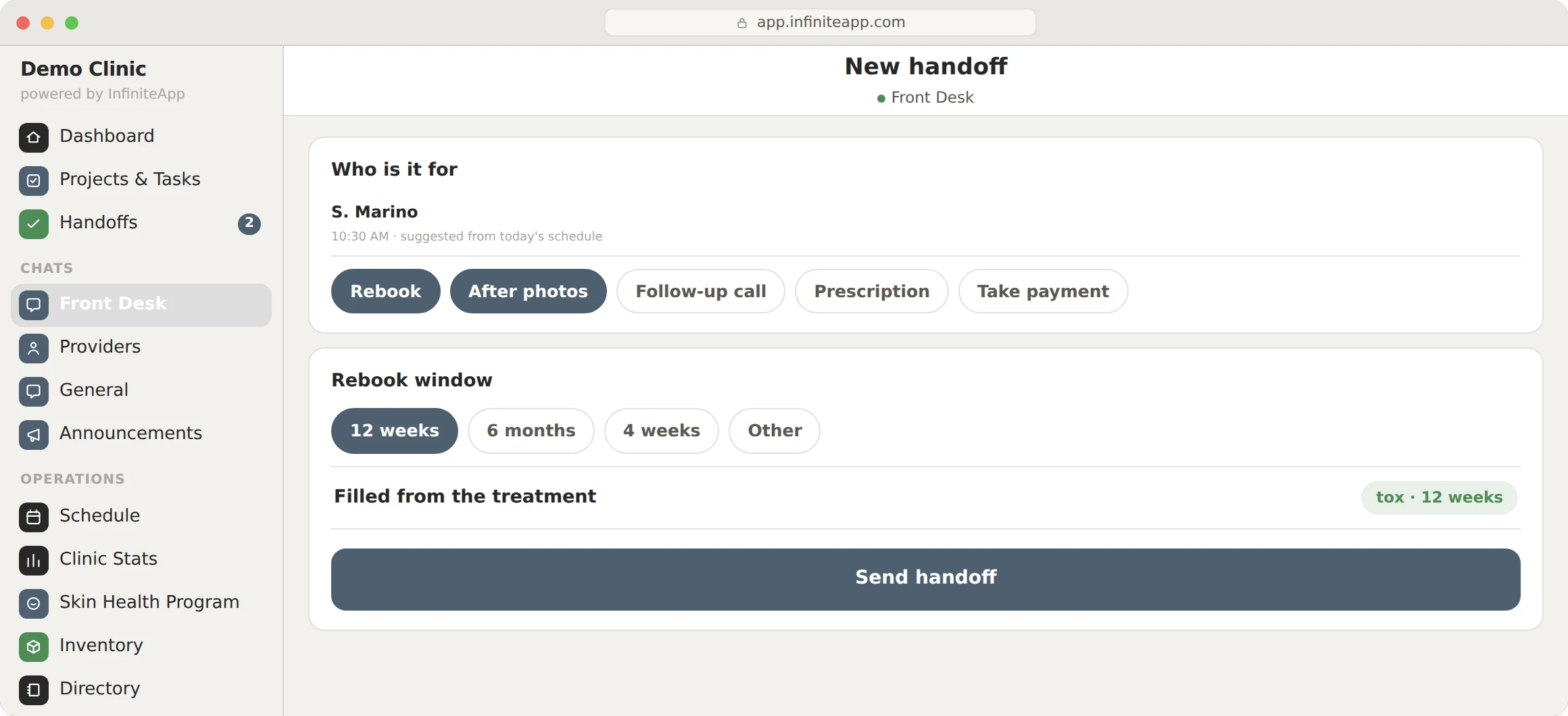 InfiniteApp: Sending a handoff. The patient suggested from today’s schedule, need chips ticked, rebook window filled from the treatment.